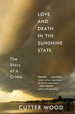 Love and Death In the Sunshine State by Cutter Wood